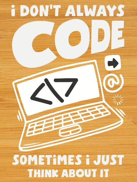Don't Always Code Programmer