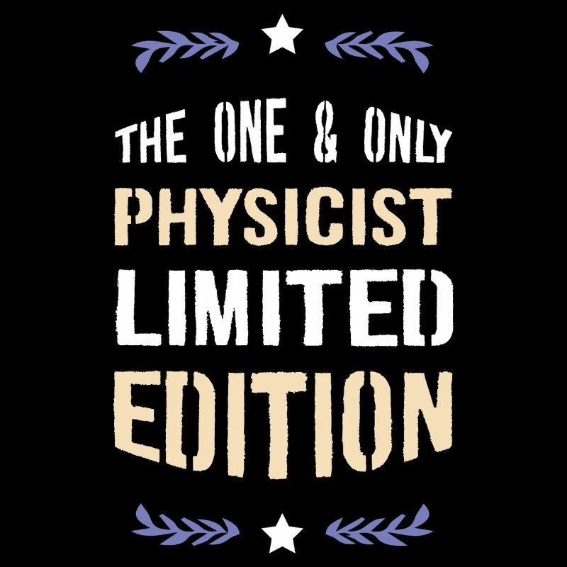 Seule édition limitée Physicien
