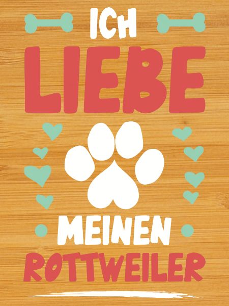 J’adore mon Rottweiler