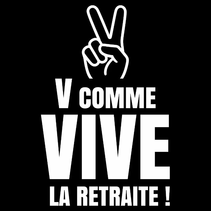 V Comme Vive la Retraite (texte blanc)