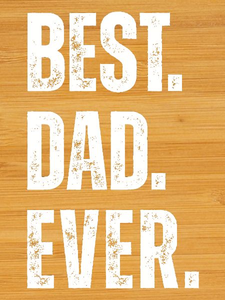 BEST DAD EVER