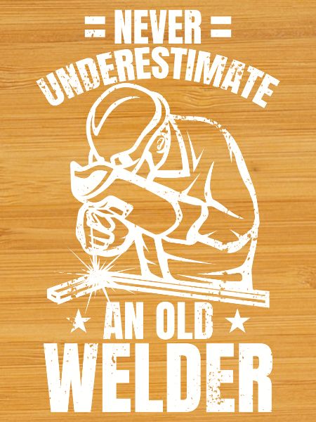 Never underestimate an old welder