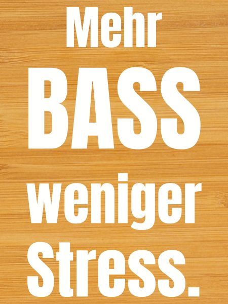 More bass, less stress.