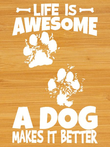 A dog makes life better