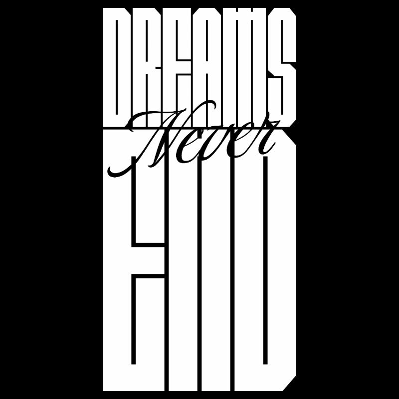 Dreams never end