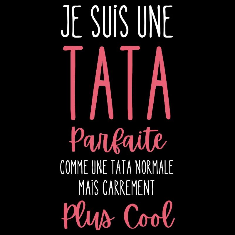 Je Suis Une Super Tata C'est Comme Une Tata Normal