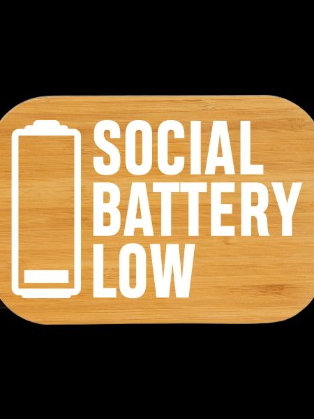 Social Battery Low