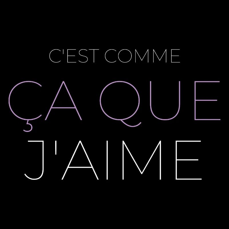 C'est Comme Ça Que J'aime