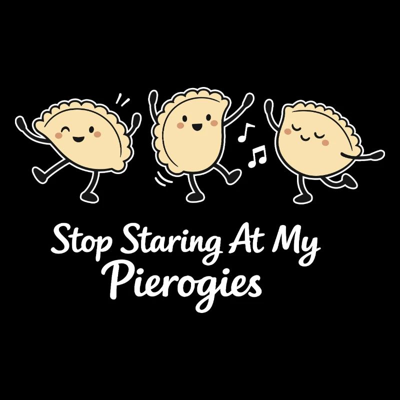 Stop Staring At My Pierogies – Dancing Dumpling