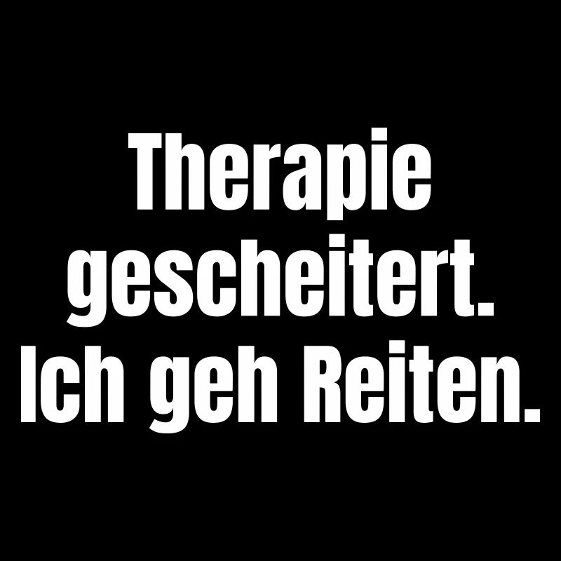 Therapy Failed Riding Fun