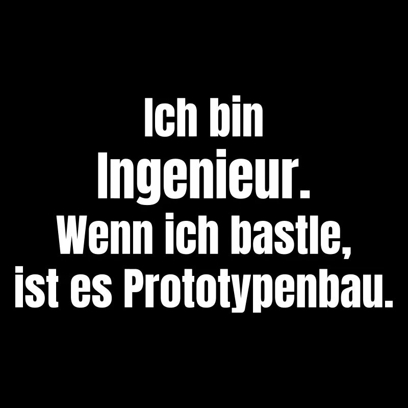 Engineer Prototype Construction Saying