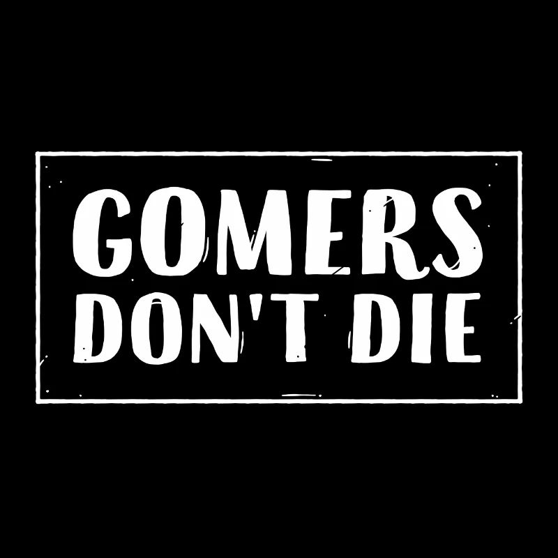 Gomers don’t