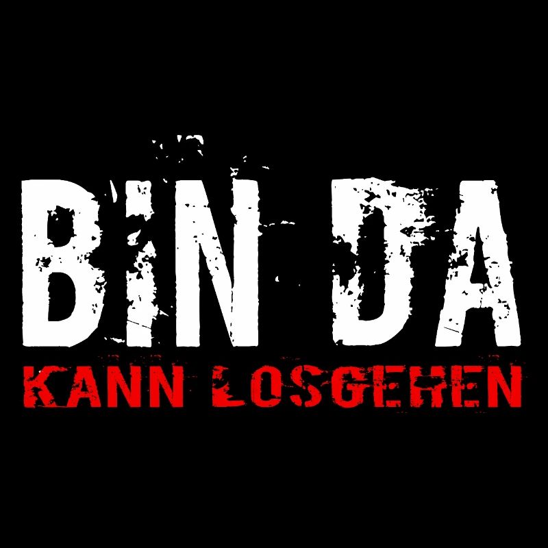 Bin Da Kann Losgehen