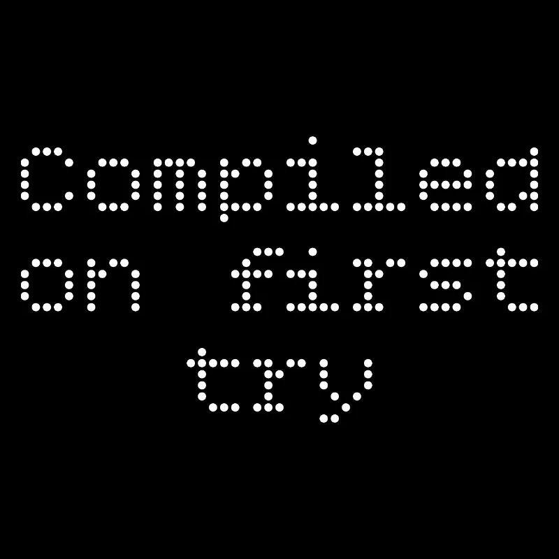 Compiled first try