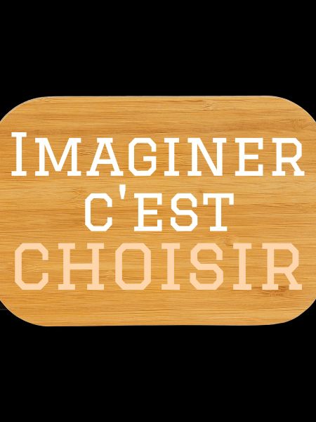 imaginer c'est choisir