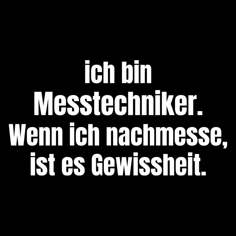 I am a metrology technician Certainty when remeasuring