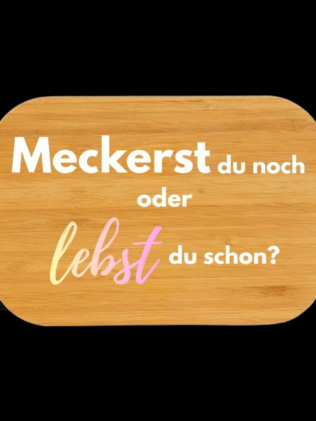 Meckerst_du_noch_oder_lebst_du_schon_-4-