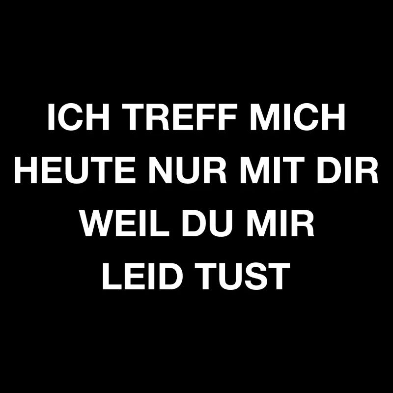 Frecher Humor Heul Leise Spruch