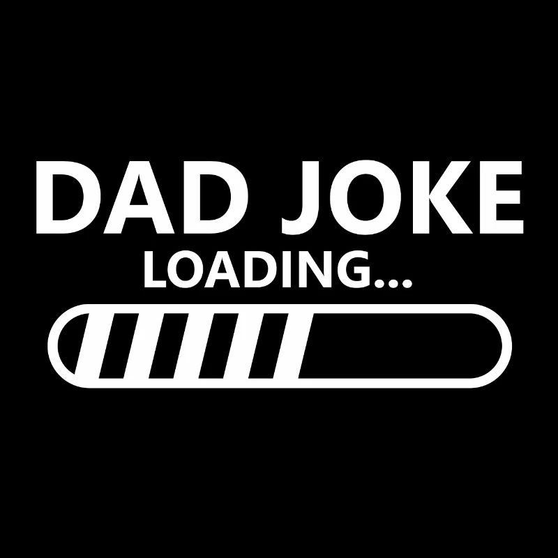 Dad Joke Loading Father's Day