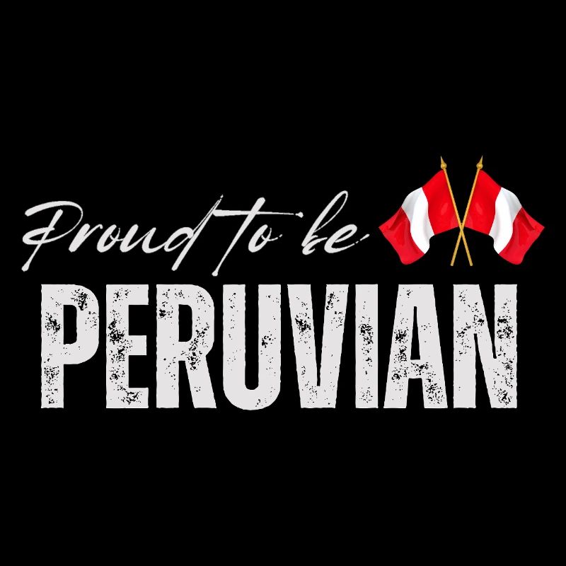 Proud Peruvian, Made in Peru