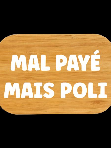 Mal payé mais poli