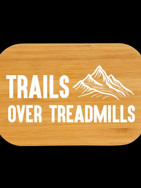 Trail Running - Trails Over Treadmills