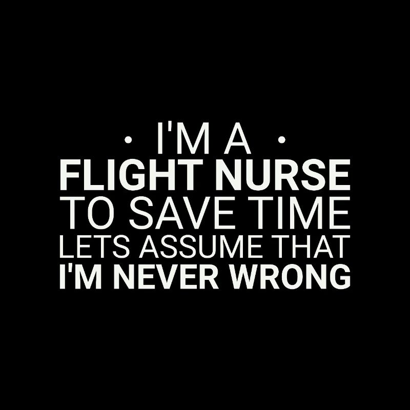 Flight Nurse Never Wrong Air Rescue
