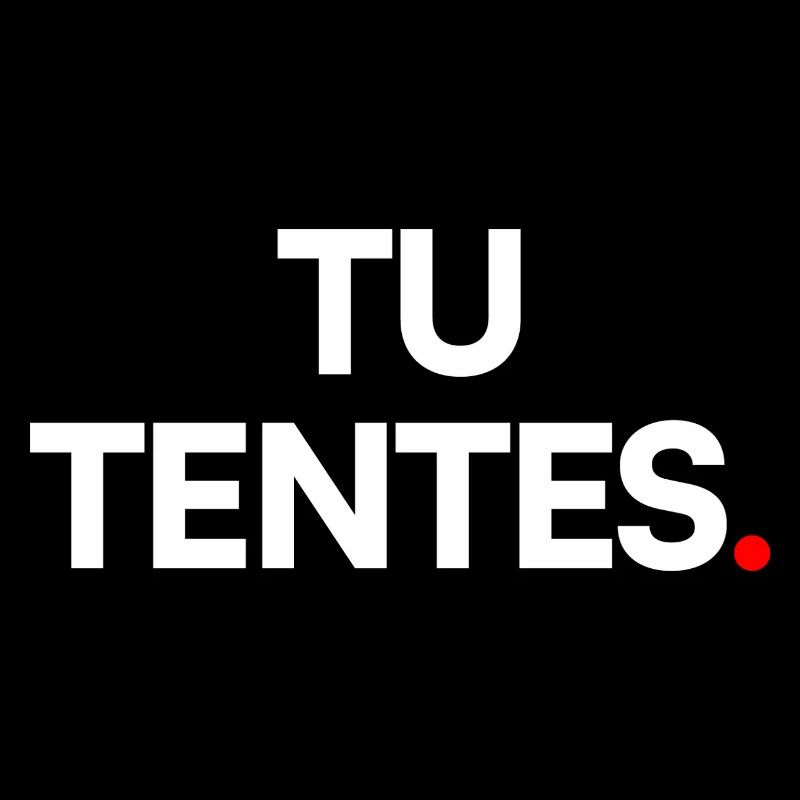 Tu tentes
