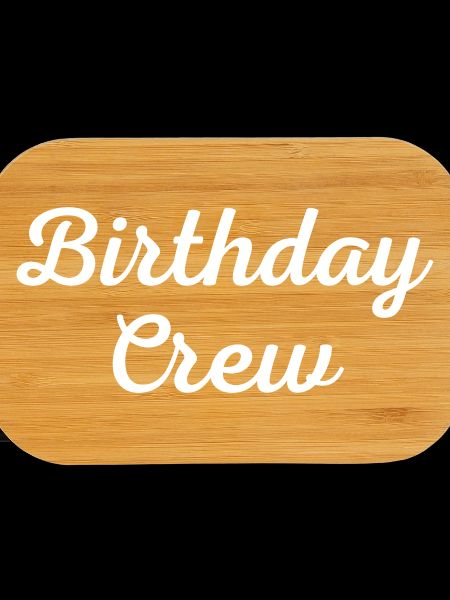Birthday Crew