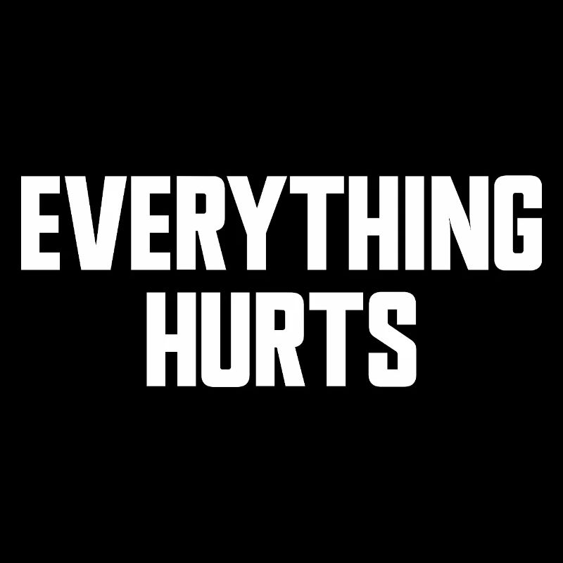 Everything Hurts Fun Gym Workouts All