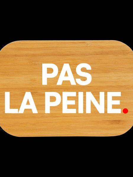 Pas la peine