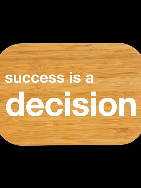 success is a decision
