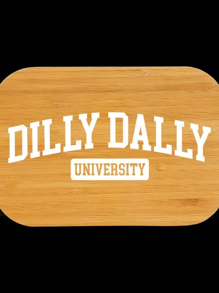 Dilly Dally University Procrastinate Threshing