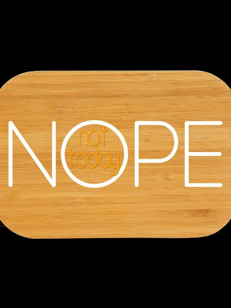 NOPE NOT TODAY V3