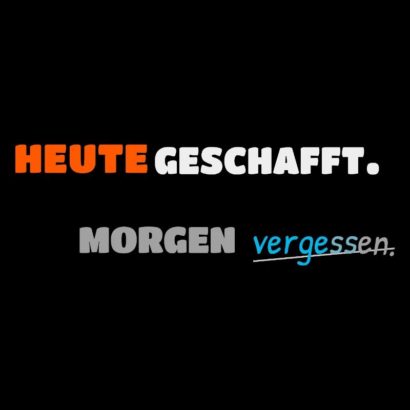 Done it today. Forgotten tomorrow.