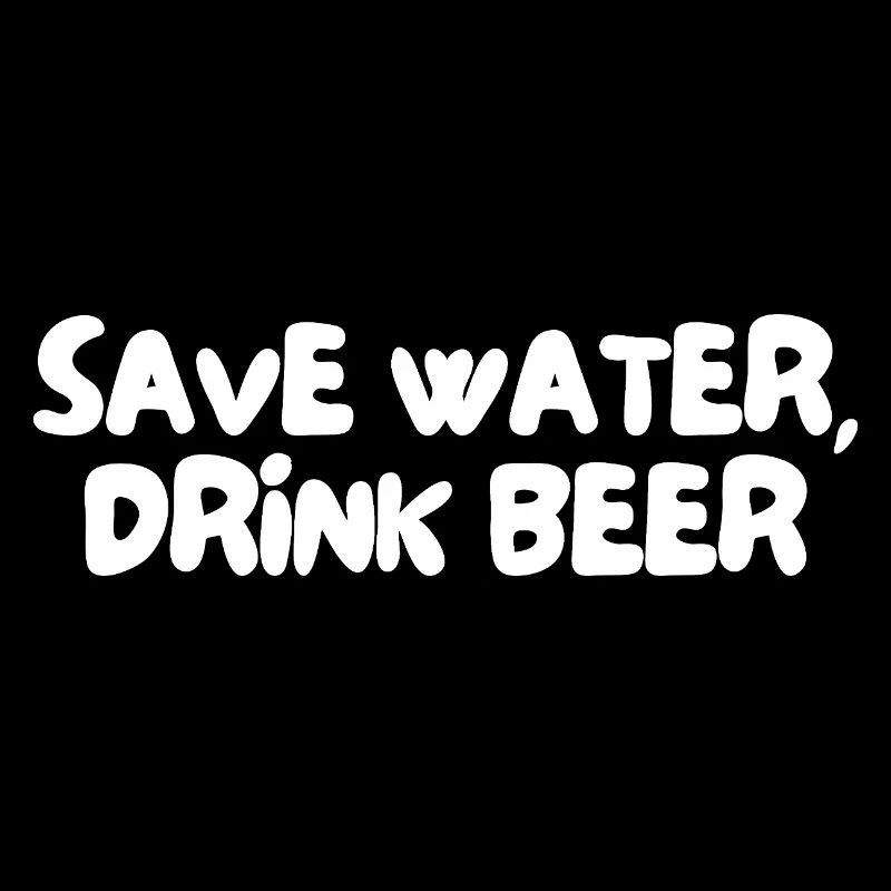 save water, drink beer