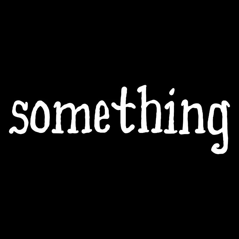 something - something - white