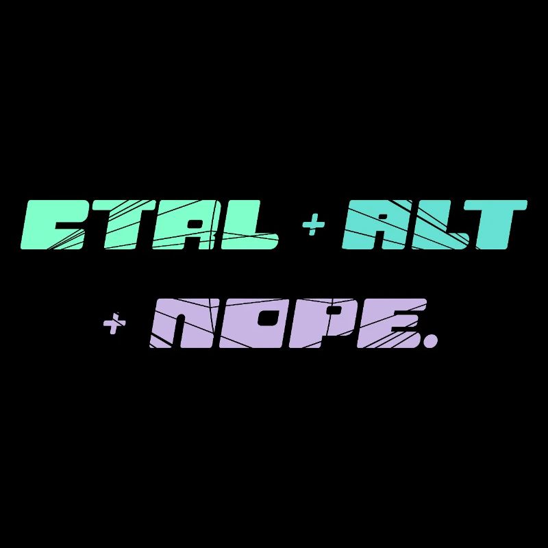 CTRL ALT NOPE - IT Motiv