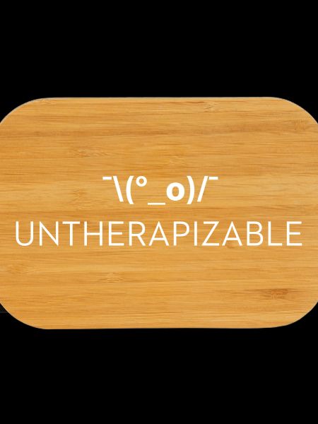 Untherapizable – Therapy Joke Saying