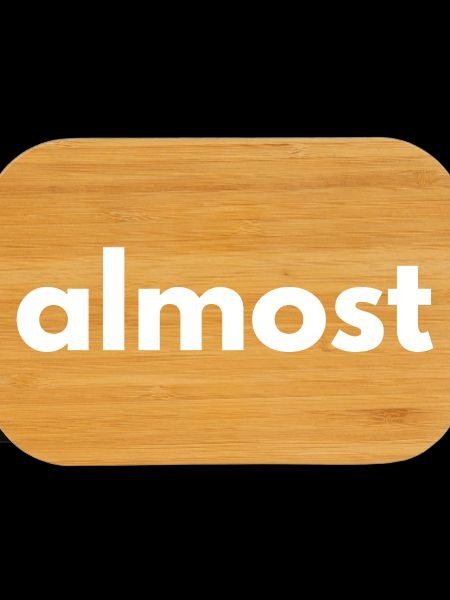 Funny word "Almost"