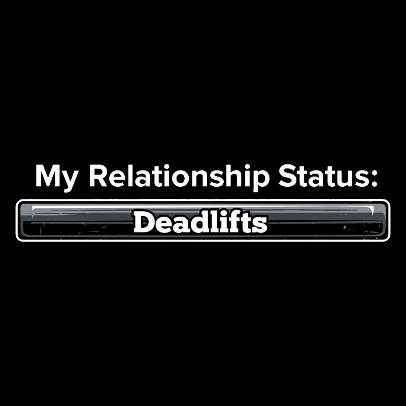 Mon statut relationnel : Deadlifts Drôle Gym