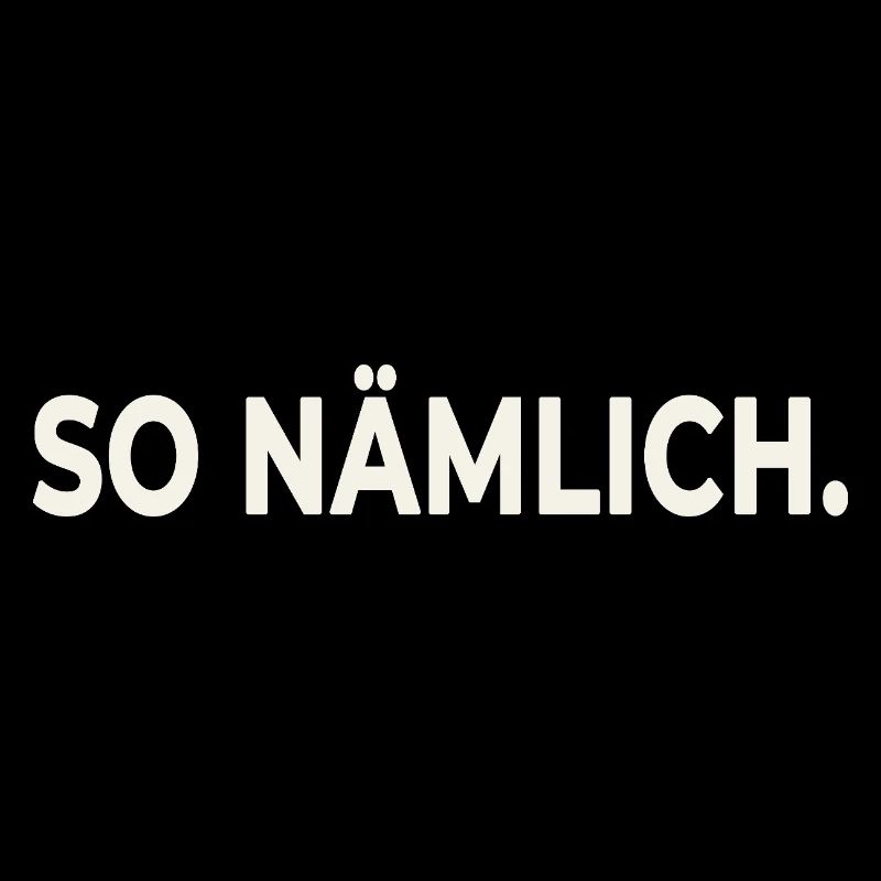 SO NÄMLICH. – Statement Design
