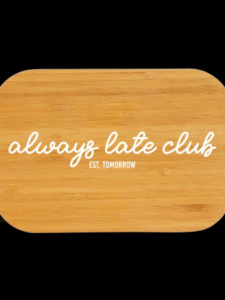 Always Late CLub