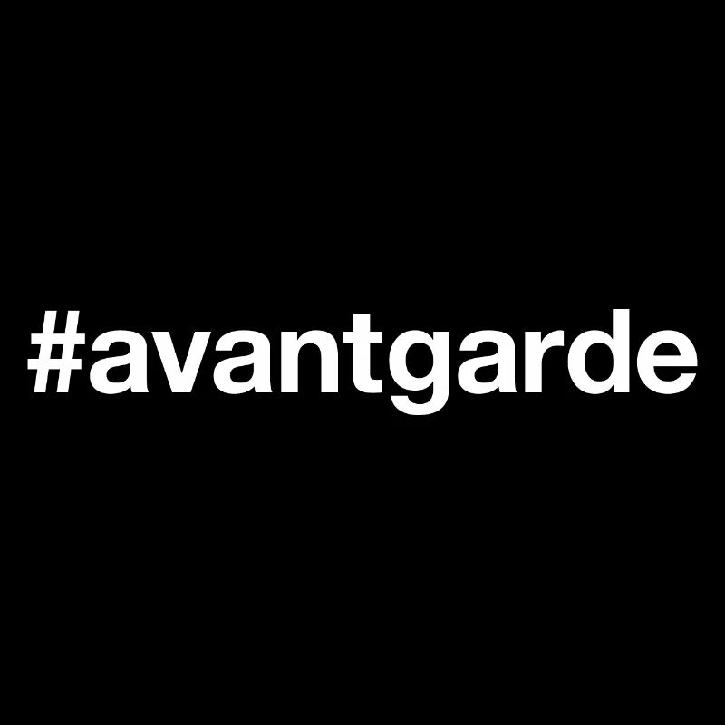 AVANT-GARDE