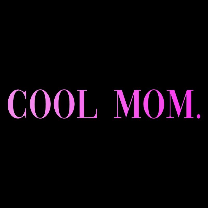 Cool Mom Sayings Gift