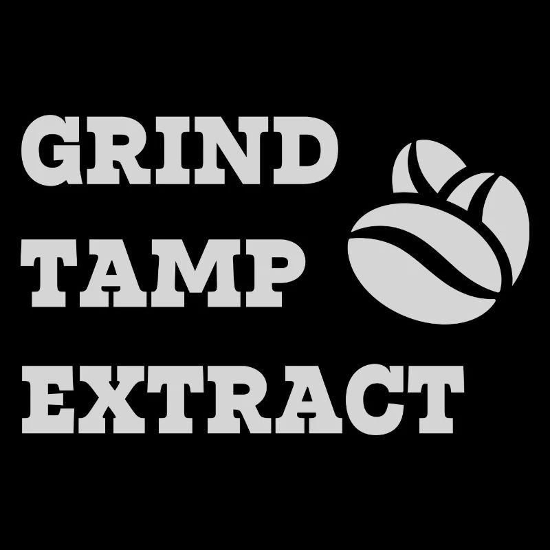 Grind Tamp Extract Coffee