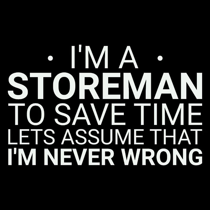 Storeman Never Wrong