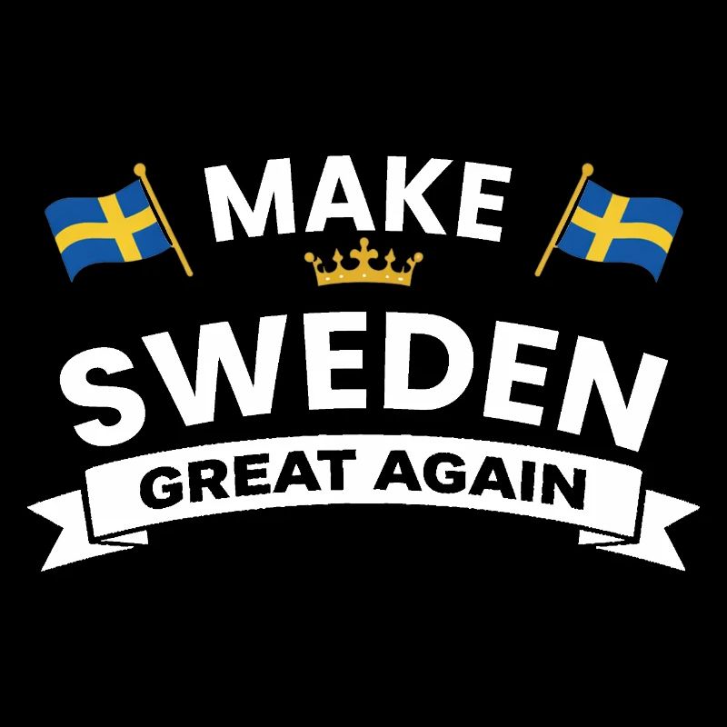 Make Sweden Great Again