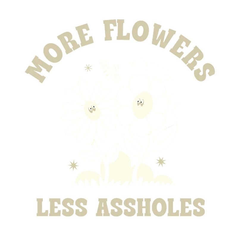 Plus de fleurs, moins de connards – Expression rétro sur les fleurs