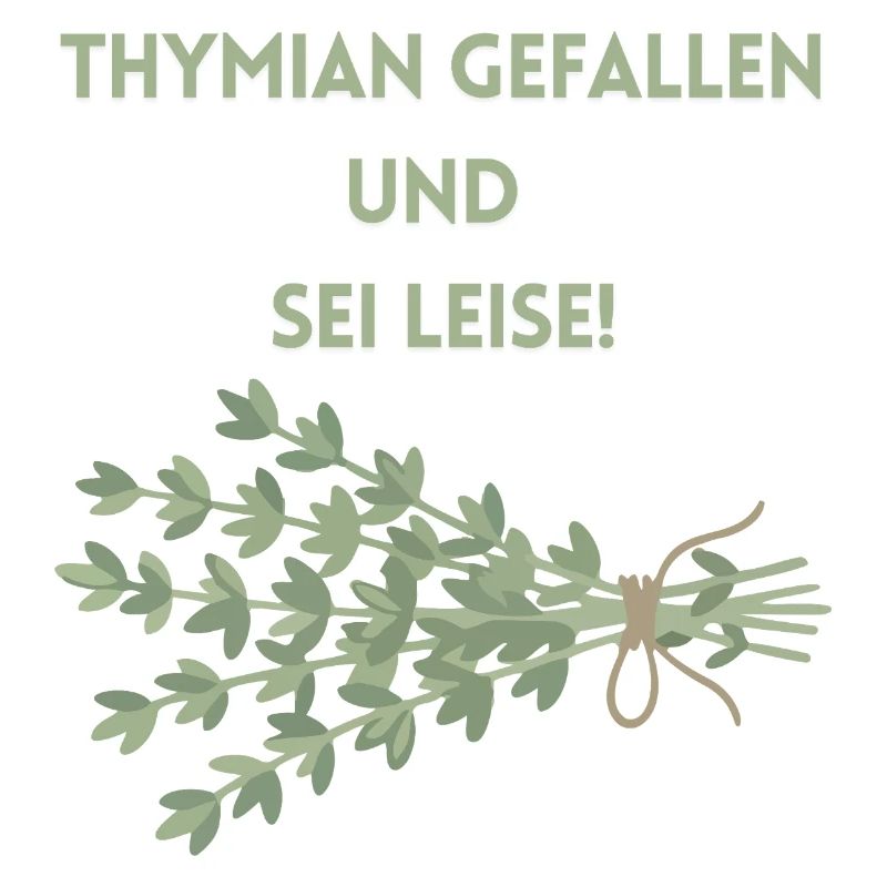 Thymian Gefallen und Sei Leise